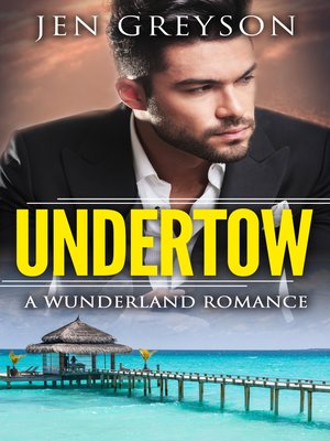 cover image of Undertow, Wunderland #1 (NA Contemporary Romance)